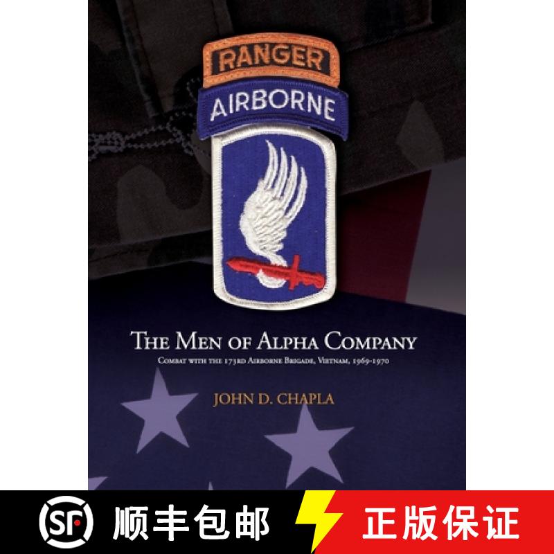 【3-4周达】The Men of Alpha Company:  Combat with the 173rd Airborne Brigade, Vietnam, 1969-1970 [9781105280436]