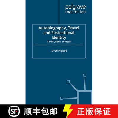 【3-4周达】Autobiography, Travel and Postnational Identity : Gandhi, Nehru and Iqbal (1st ed. 2007) (... [9781349540495]
