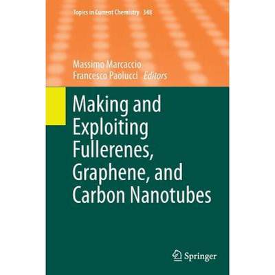 【4周达】Making and Exploiting Fullerenes, Graphene, and Carbon Nanotubes [9783662522905]