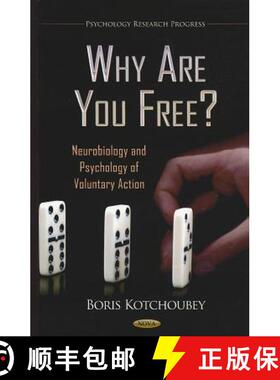 【3-4周达】Why Are You Free? Neurobiology and Psychology of Voluntary Action [9781619425347]