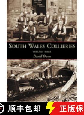 【3-4周达】South Wales Collieries, Volume Three: Valley, Vale, Coastal Collieries [9780752427751]