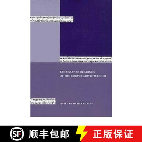 【3-4周达】Renaissance Readings of the Corpus Aristotelicum - Papers from the Conference held in Cope... [9788772895857]