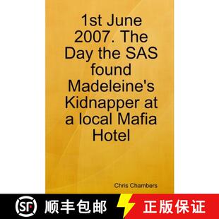 【3-4周达】1st June 2007. The Day the SAS found Madeleine's Kidnapper at a local Mafia Hotel [9781471725708]