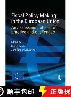 【3-4周达】Fiscal Policy Making in the European Union: An Assessment of Current Practice and Challenges [9781138425460]