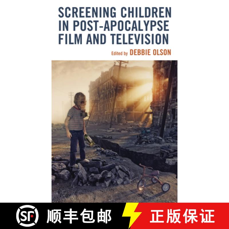 【3-4周达】Screening Children in Post-apocalypse Film and Television [9781666918670]