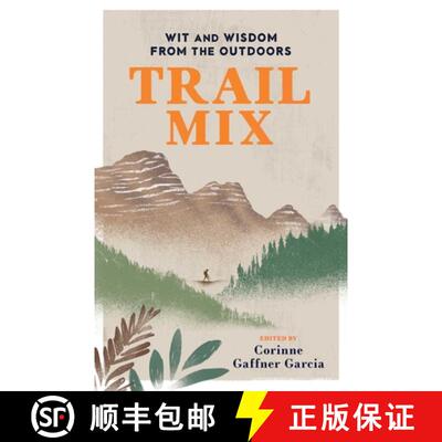 【3-4周达】Trail Mix : Wit & Wisdom from the Outdoors [9781493038299]