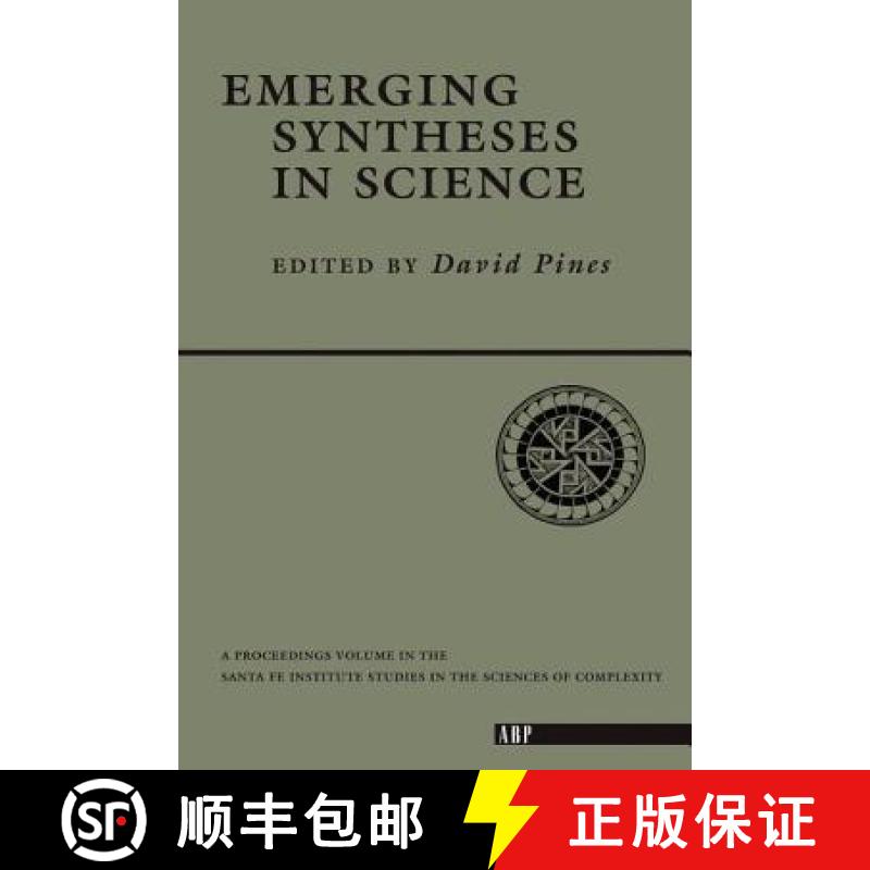 【3-4周达】Emerging Syntheses In Science: Proceedings of the Founding Workshops of the Santa Fe Insti... [9780201156867]
