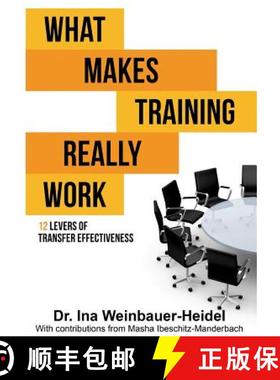 【3-4周达】What Makes Training Really Work: 12 Levers Of Transfer Effectiveness [9783746942995]
