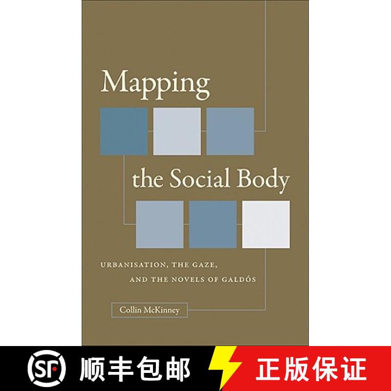 预订 Mapping the Social Body: Urbanisation, the Gaze, and the Novels of Gald�s [9780807892985]