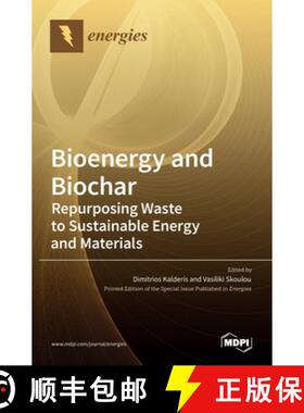 【3-4周达】Bioenergy and Biochar: Repurposing Waste to Sustainable Energy and Materials [9783036518565]