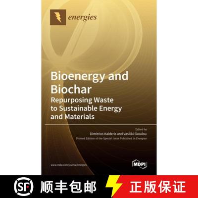 【3-4周达】Bioenergy and Biochar: Repurposing Waste to Sustainable Energy and Materials [9783036518565]