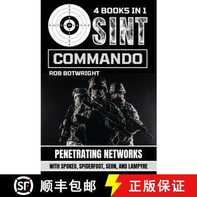 【3-4周达】OSINT Commando: Penetrating Networks With Spokeo, Spiderfoot, Seon, And Lampyre [9781839386145]