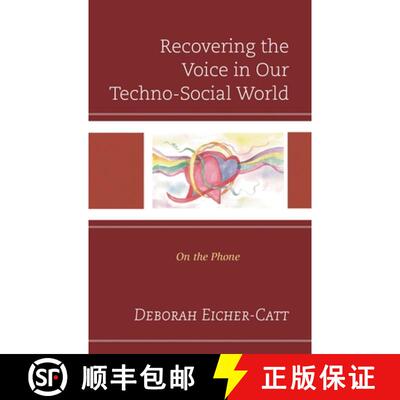 【3-4周达】Recovering the Voice in Our Techno-Social World : On the Phone [9781793605276]