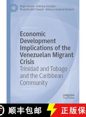 【3-4周达】Economic Development Implications of the Venezuelan Migrant Crisis : Trinidad and Tobago a... [9783031134463]