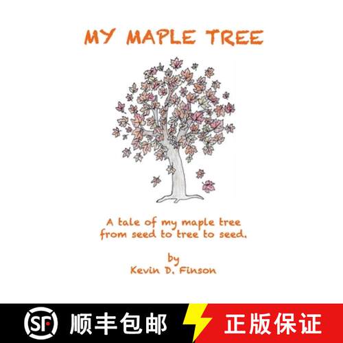 【3-4周达】My Maple Tree: A tale of my maple tree from seed to tree to seed [9798992738124]