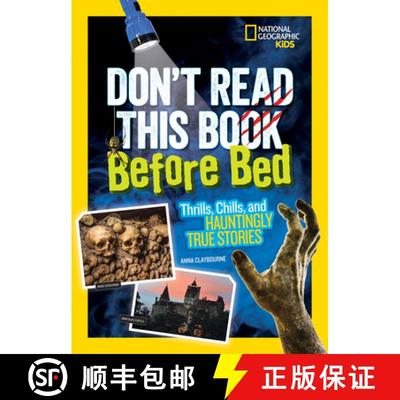 【3-4周达】Don't Read This Book Before Bed: Thrills, Chills, and Hauntingly True Stories [9781426328411]