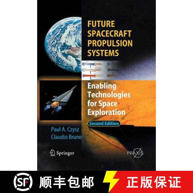 【3-4周达】Future Spacecraft Propulsion Systems : Enabling Technologies for Space Exploration [9783642100246]