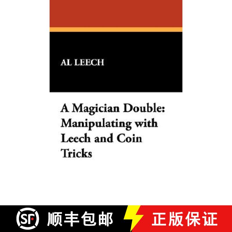 【4周达】A Magician Double: Manipulating with Leech and Coin Tricks [9781434498663]
