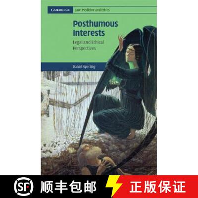 【3-4周达】精装 Posthumous Interests: Legal and Ethical Perspectives - Posthumous Interests: Legal an... [9780521877848]