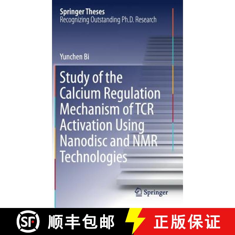 【3-4周达】Study of the Calcium Regulation Mechanism of Tcr Activation Using Nanodisc and NMR Technol... [9783662546161]