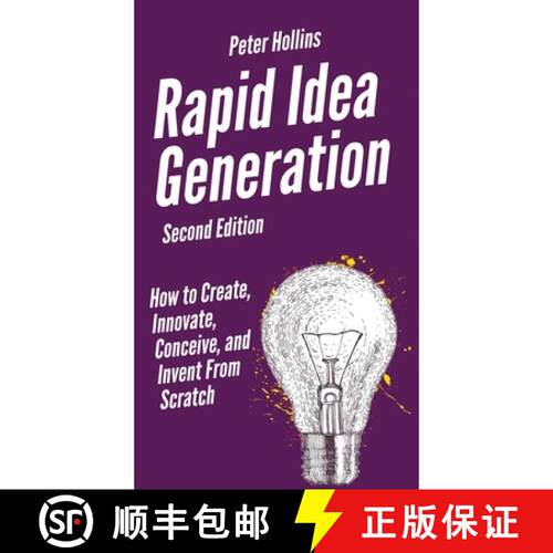 【3-4周达】精装 Rapid Idea Generation: How to Create, Innovate, Conceive, and Invent From Scratch [9781647431617]