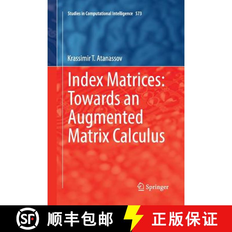【3-4周达】Index Matrices: Towards an Augmented Matrix Calculus [9783319365046]