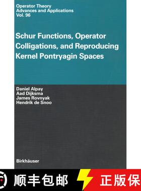 【3-4周达】Schur Functions, Operator Colligations, and Reproducing Kernel Pontryagin Spaces [9783034898232]