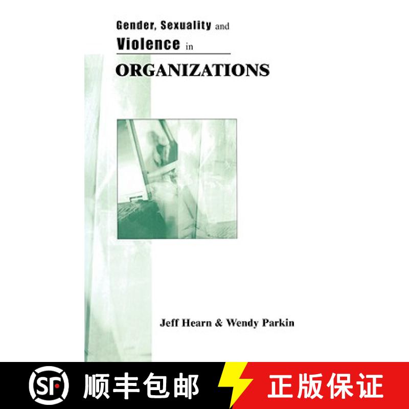 【3-4周达】Gender, Sexuality and Violence in Organizations: The Unspoken Forces of Organization Viola... [9780761959120]