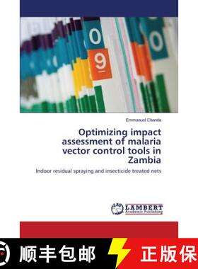 预订 Optimizing impact assessment of malaria vector control tools in Zambia [9783659404238]