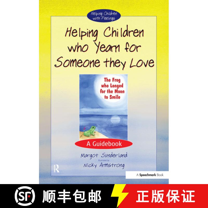 【3-4周达】Helping Children Who Yearn for Someone They Love: A Guidebook [9780863884566]