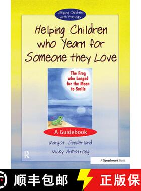【3-4周达】Helping Children Who Yearn for Someone They Love: A Guidebook [9780863884566]