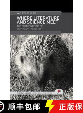 【3-4周达】Where Literature and Science Meet: The Earthy Writing of Jean-Loup Trassard [9780957301740]