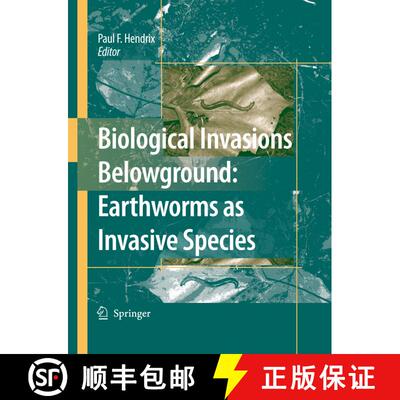 【3-4周达】Biological Invasions Belowground: Earthworms as Invasive Species [9781402054280]