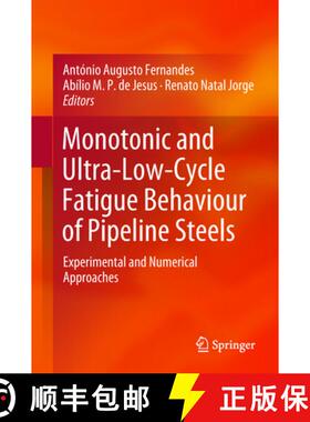 【3-4周达】Monotonic and Ultra-Low-Cycle Fatigue Behaviour of Pipeline Steels: Experimental and Numer... [9783319780955]