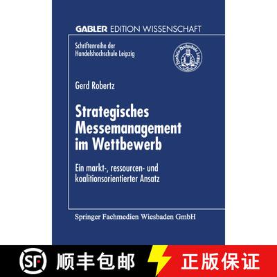 【3-4周达】Strategisches Messemanagement im Wettbewerb : Ein markt-, ressourcen- und koalitionsorient... [9783824469277]