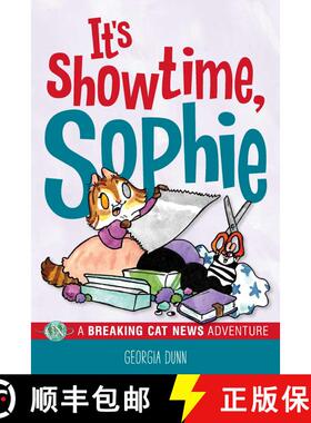 【3-4周达】It's Showtime, Sophie!: A Breaking Cat News Adventure [9798881602727]