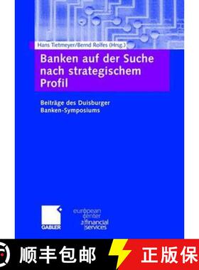 【3-4周达】Banken Auf Der Suche Nach Strategischem Profil: Beiträge Des Duisburger Banken-Symposiums [9783834900579]