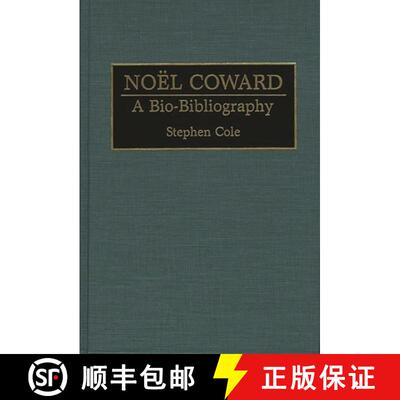 【3-4周达】精装 Noel Coward: A Bio-Bibliography [9780313285998]
