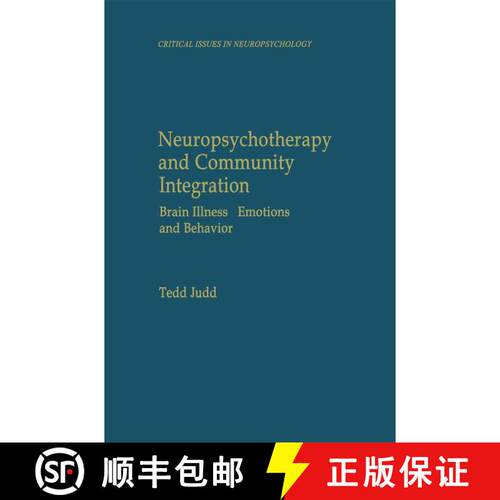 【3-4周达】精装 Neuropsychotherapy and Community Integration : Brain Illness, Emotions, and Behavior [9780306461705]