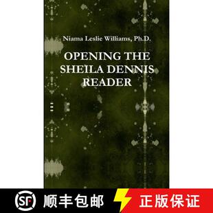 Opening the Sheila Reader 3周达 Dennis 9781257758999
