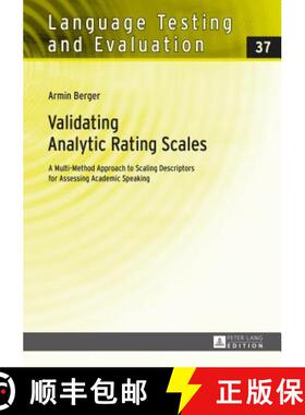 【3-4周达】Validating Analytic Rating Scales : A Multi-Method Approach to Scaling Descriptors for Ass... [9783631666913]