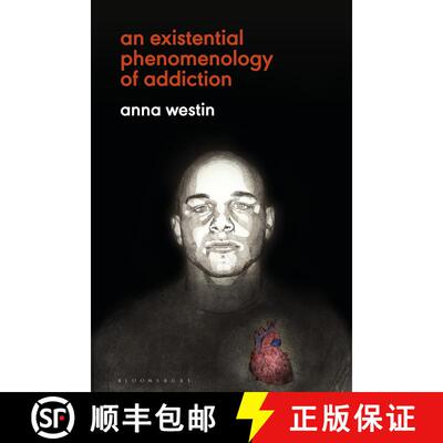 【3-4周达】An Existential Phenomenology of Addiction [9781350114227]