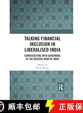 【3-4周达】Talking Financial Inclusion in Liberalised India: Conversations with Governors of the Rese... [9780367345433]