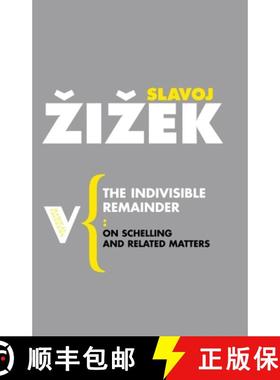 预订 The Indivisible Remainder: On Schelling and Related Matters [9781844675814]