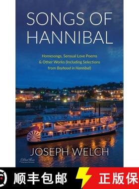 【3-4周达】Songs of Hannibal: Homesongs, Love Poems of the Sensual Variety & Other Works (including S... [9781662936623]