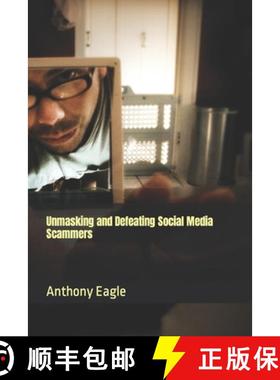 预订 Unmasking and Defeating Social Media Scammers [9798988738015]