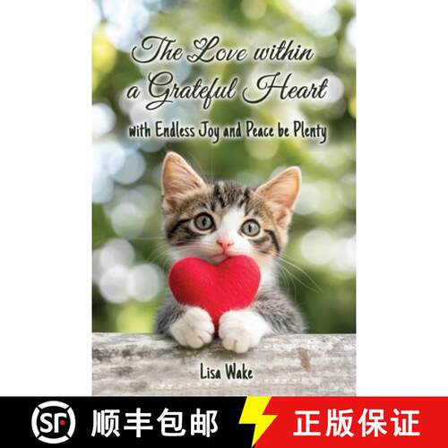 【3-4周达】The Love Within a Grateful Heart: with Endless Joy and Peace be Plenty [9781836152378]