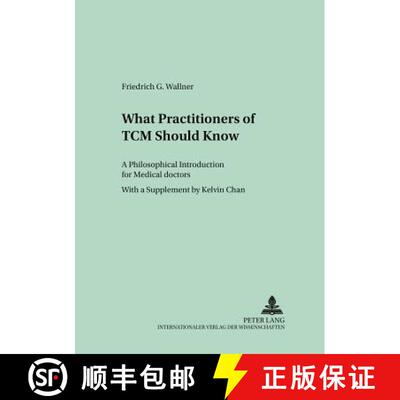 【3-4周达】What Practitioners of TCM Should Know : A Philosophical Introduction for Medical Doctors [9783631540985]
