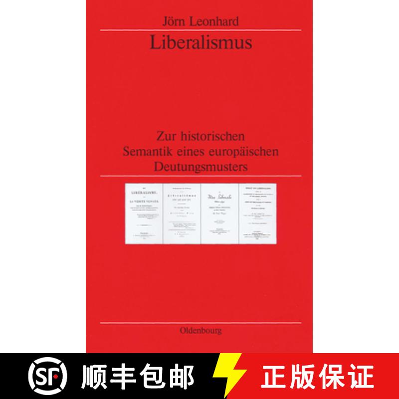 【3-4周达】Liberalismus: Zur Historischen Semantik Eines Europäischen Deutungsmusters [9783486565331]