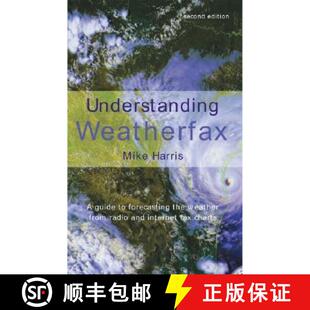 【3-4周达】Understanding Weatherfax: A Guide to Forecasting the Weather from Radio and Internet Fax C... [9781574092158]
